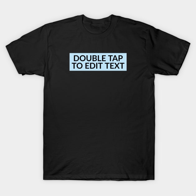 Edit text T-Shirt by bkONE